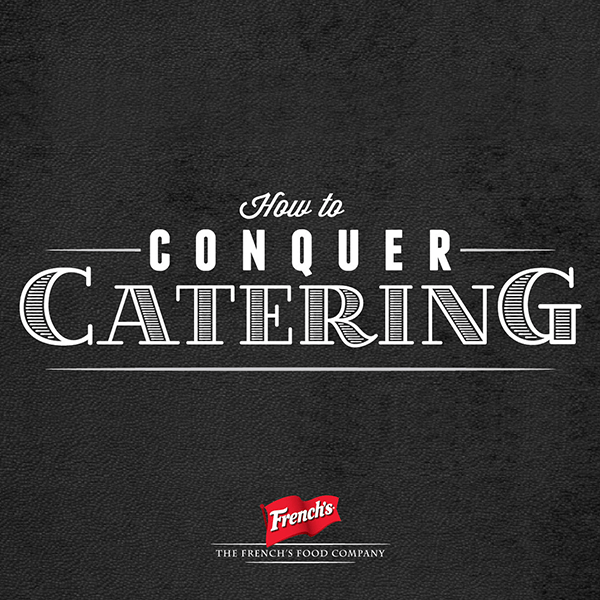 How to Conquer Catering